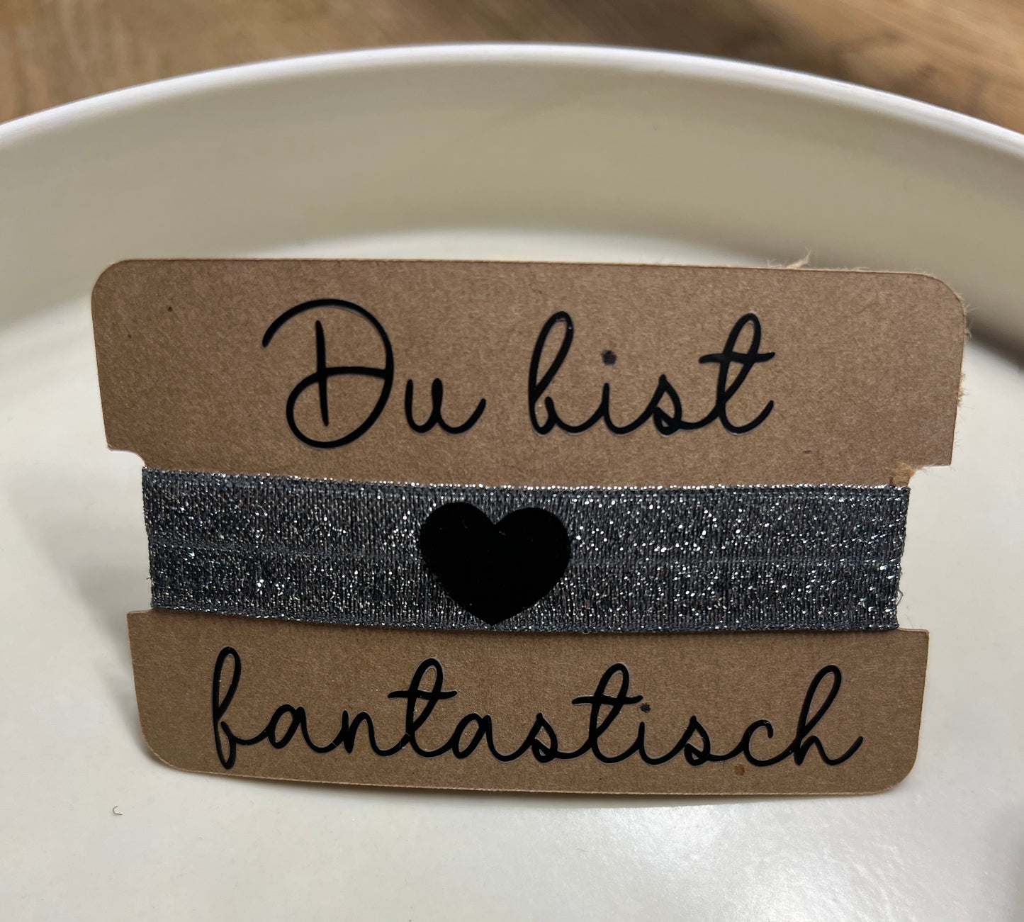 Armband / Haargummi "Du bist...."