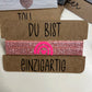 Armband / Haargummi "Du bist...."