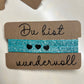 Armband / Haargummi "Du bist...."