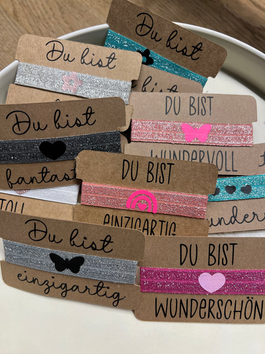 Armband / Haargummi "Du bist...."